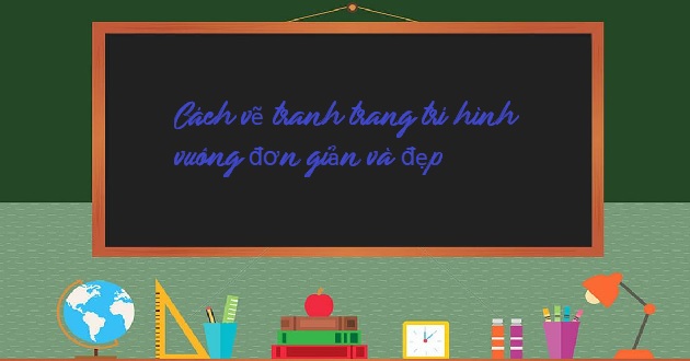 Cách vẽ trang trí hình vuông