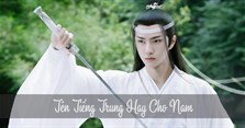 Tên tiếng Trung Quốc hay cho nam ý nghĩa nhất