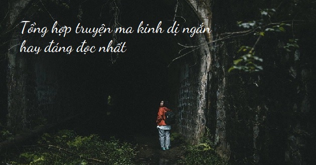 Truyện ma kinh dị ngắn Truyện ma kinh dị ngắn