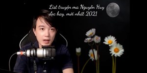 List truyện ma Nguyễn Huy đọc hay, mới nhất