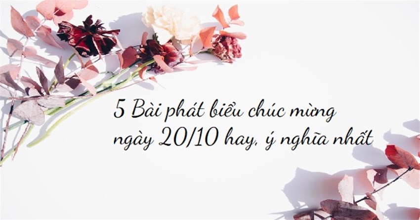 9 Bài phát biểu chúc mừng ngày 20/10 hay, ý nghĩa nhất