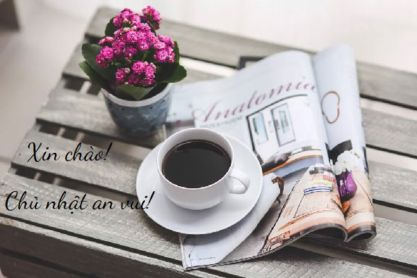 Những hình ảnh chào ngày mới Chủ nhật đẹp Những hình ảnh chào ngày mới Chủ nhật đẹp