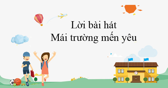 Lời bài hát Mái trường mến yêu