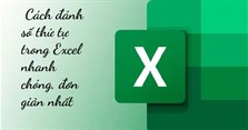 3 Cách đánh số thứ tự trong Excel nhanh chóng, đơn giản nhất