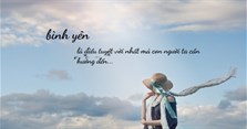 Stt bình yên ngắn, những câu nói hay về sự bình yên trong cuộc sống