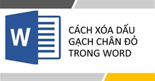 Cách tắt, xóa bỏ dấu gạch chân đỏ trong Word đơn giản nhất