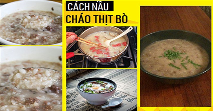 Cháo thịt bò nấu với rau gì? Cách nấu cháo thịt bò cho bé ngon, mềm nhất