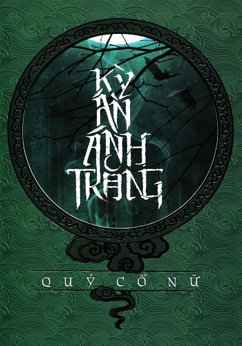 Kỳ án ánh trăng (碎脸) - Quỷ Cổ Nữ