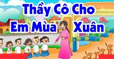 Lời bài hát Thầy cô cho em mùa xuân, karaoke, múa, beat, MP3