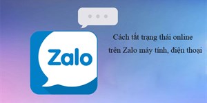 Cách tắt trạng thái online trên Zalo máy tính, điện thoại đơn giản nhất