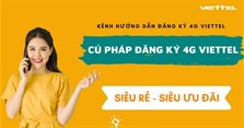 Cách đăng ký 4G Viettel cho tất cả các gói cước chuẩn nhất
