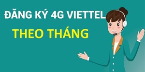 Các gói cước 4G Viettel theo tháng và cách đăng ký