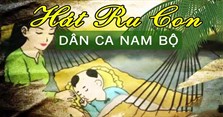 Lời những bài hát ru con miền Nam Bộ hay nhất