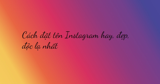 Cách đặt tên Instagram Cách đặt tên Instagram