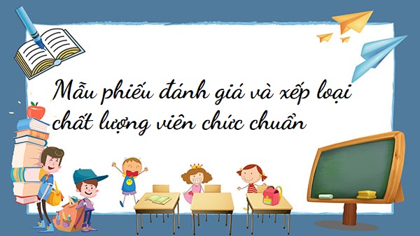 Mẫu phiếu đánh giá giáo viên