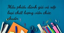 Mẫu phiếu đánh giá và xếp loại chất lượng viên chức chuẩn