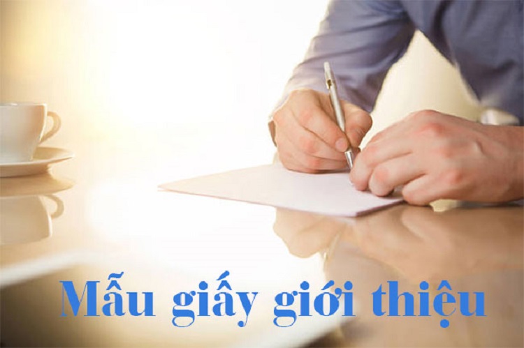 Mẫu giấy giới thiệu 2021 chuẩn nhất (kèm file tải Word) Mẫu giấy giới thiệu 2021 chuẩn nhất (kèm file tải Word)