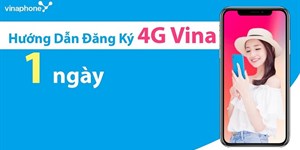 Cách đăng ký 4G Vina 1 ngày 2k, 5k, 7k, 10k, 15k