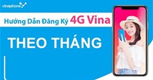 Cách đăng ký 4G Vina theo tháng đúng cú pháp