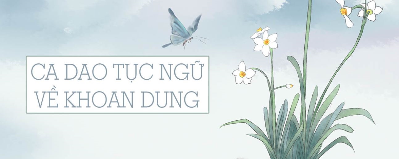 Những câu ca dao tục ngữ nói về lòng khoan dung hay, ý nghĩa