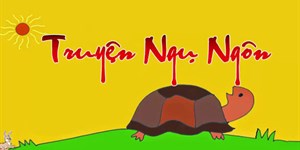 Các truyện ngụ ngôn Việt Nam hay, nổi tiếng