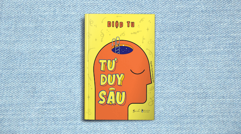 Tư Duy Sâu - Diệp Tử