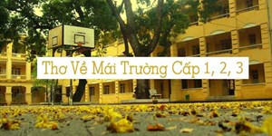 10 Bài thơ về trường học cho bé tiểu học, cấp 2, cấp 3 hay nhất