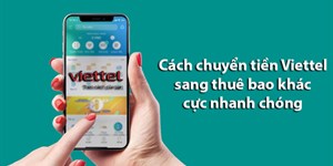 Cách bắn tiền điện thoại Viettel đơn giản, nhanh chóng