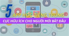 Các app học tiếng Trung miễn phí tốt nhất cho người mới bắt đầu