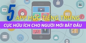 Các app học tiếng Trung miễn phí tốt nhất cho người mới bắt đầu