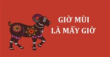 Giờ Mùi là mấy giờ đến mấy giờ? Người sinh giờ Mùi sướng hay khổ?