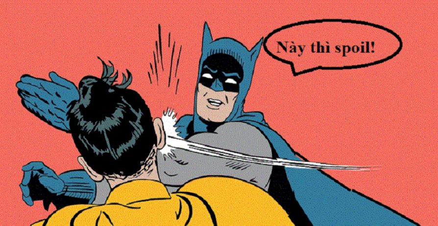 Spoil phim là gì? Spoil truyện là gì?