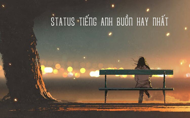 Cap hay bằng tiếng Anh buồn, ngắn