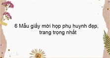 6 Mẫu giấy mời họp phụ huynh đẹp, trang trọng nhất