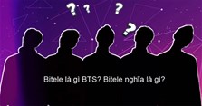 Bitele là gì BTS? Bitele nghĩa là gì?