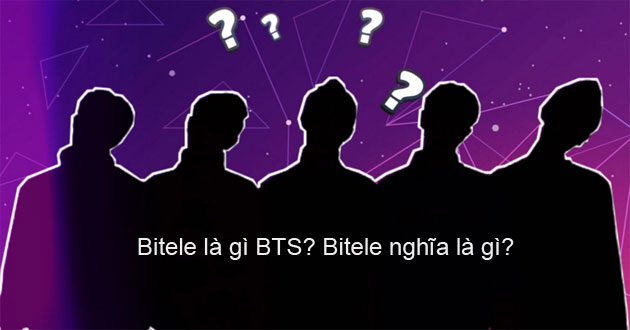 Bitele là gì