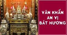 3 Bài văn khấn an vị bát hương và cách sắm lễ vật chuẩn nhất