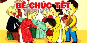 25 Bài thơ chúc Tết cho bé mầm non gửi tới ông bà, cha mẹ, thầy cô