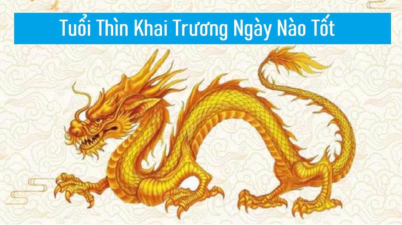 Tuổi Bính Thìn Khai Trương Ngày Nào Tốt 2024