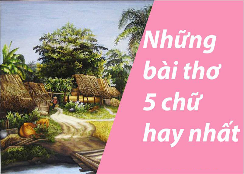 Những câu thơ 5 chữ hay Những câu thơ 5 chữ hay