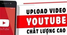 2 Cách đăng video lên YouTube chất lượng cao, không bị mờ nhanh nhất