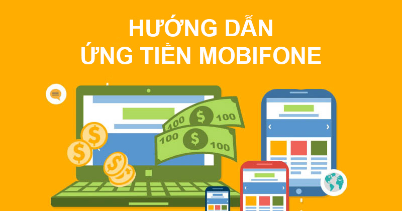 Ứng tiền Mobi không cần điều kiện Ứng tiền Mobi không cần điều kiện