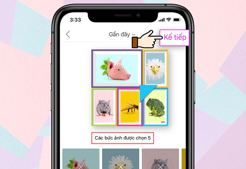 Lựa chọn các ảnh bạn muốn ghép -> Nhấn Kế tiếp Lựa chọn các ảnh bạn muốn ghép -> Nhấn Kế tiếp