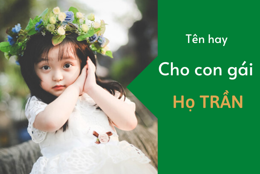 Tên con gái họ Trần hay nhất