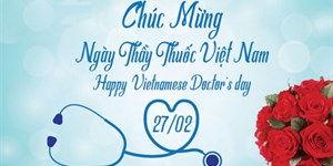 40 Stt chúc mừng ngày Thầy thuốc Việt Nam hay, ngắn gọn