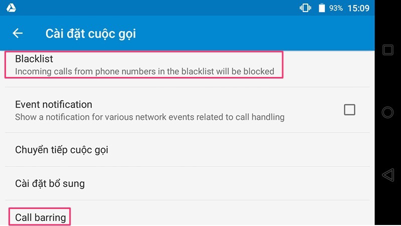Hệ điều hành Android sẽ có 2 chức năng là Blacklist (danh sách đen) và Call Barring Hệ điều hành Android sẽ có 2 chức năng là Blacklist (danh sách đen) và Call Barring