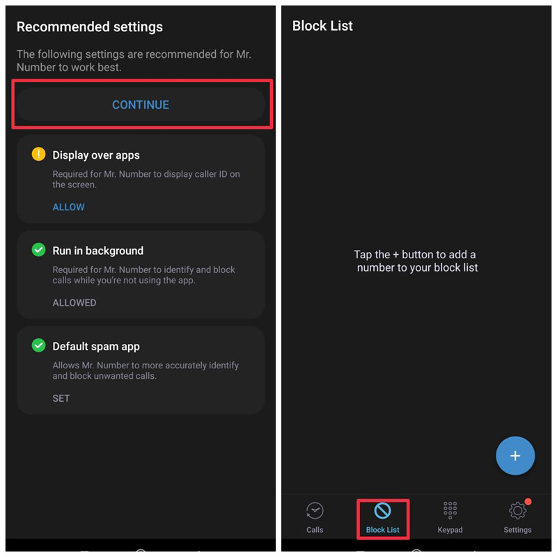 Nhấn chọn CONTINUE -> Chọn Block List (danh sách chặn) -> Nhấn vào dấu cộng để add thêm số điện thoại Nhấn chọn CONTINUE -> Chọn Block List (danh sách chặn) -> Nhấn vào dấu cộng để add thêm số điện thoại