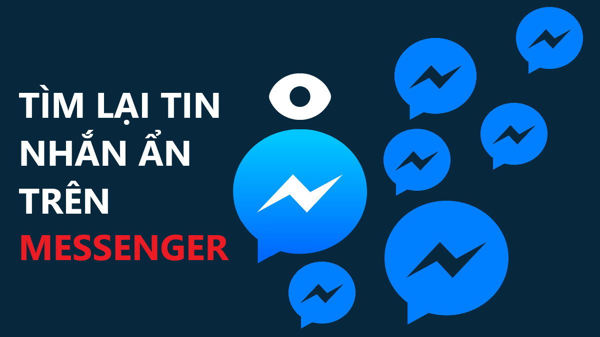 Hướng dẫn cách bỏ ẩn tin nhắn trên Messenger