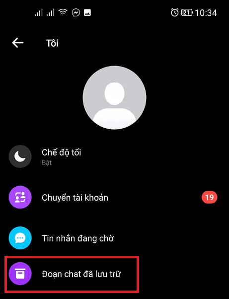 Nhấn chọn mục Đoạn chat đã lưu trữ Nhấn chọn mục Đoạn chat đã lưu trữ