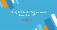 Dung tích bình xăng xe Wave bao nhiêu lít? Đổ đầy đi được bao nhiêu km?
